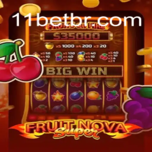Exploração Detalhada do Jogo FruitNovaSuper e a Conexão com 11bet